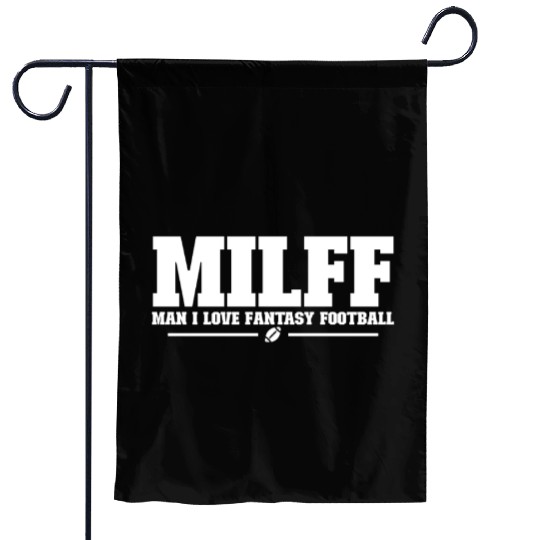 MILFF Man I Love Fantasy Football Funny Football Garden Flags