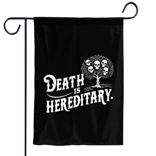 Death is Hereditary Dark Humor Skull Design Garden Flags