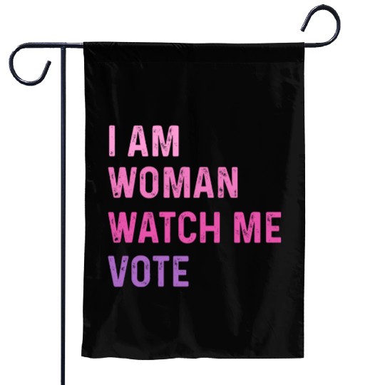 i am woman wstch me vote , us election 2024 Garden Flags