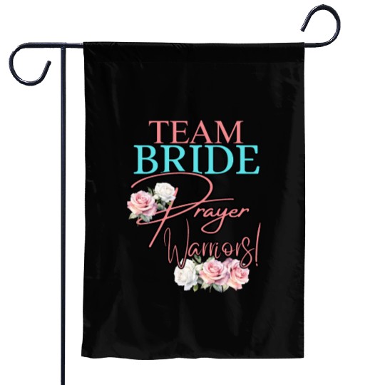 Team Bride Prayer Warriors Garden Flags