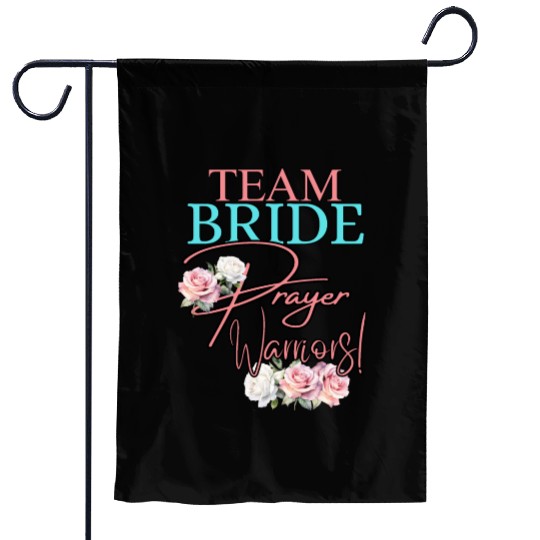 Team Bride Prayer Warriors Garden Flags