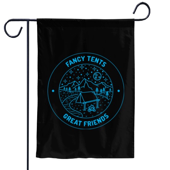 Fancy Tents Great Friends Luxury Camping Garden Flags