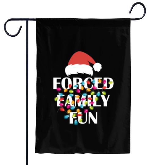 Forced Family Fun Sarcastic Christmas Garden Flags