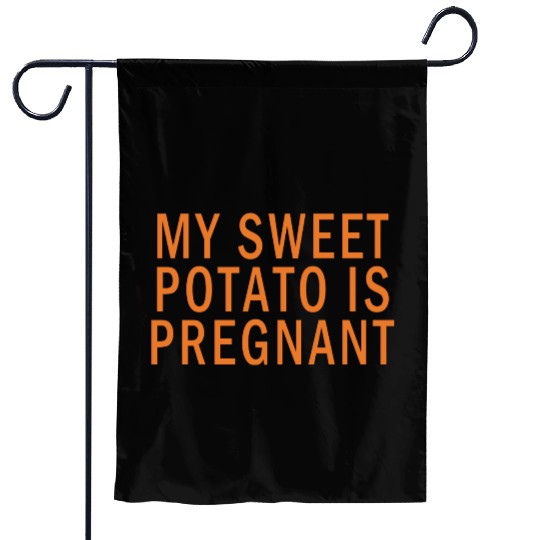 My Sweet Potato Is Pregnant I Yam Thanksgiving Garden Flags