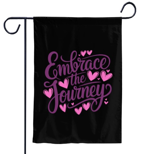 Embrace the Journey Inspirational Typography Garden Flags