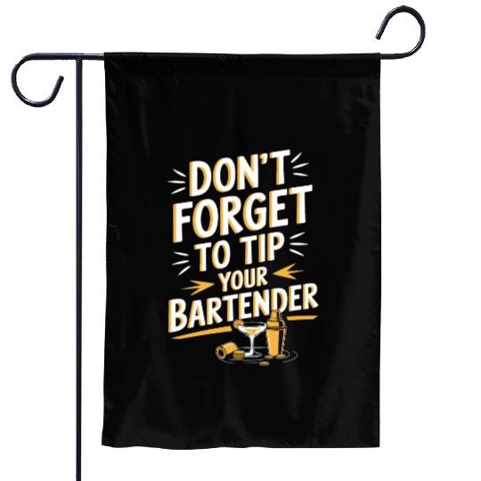 Don t Forget To Tip Your Bartender for Funny Garden Flags
