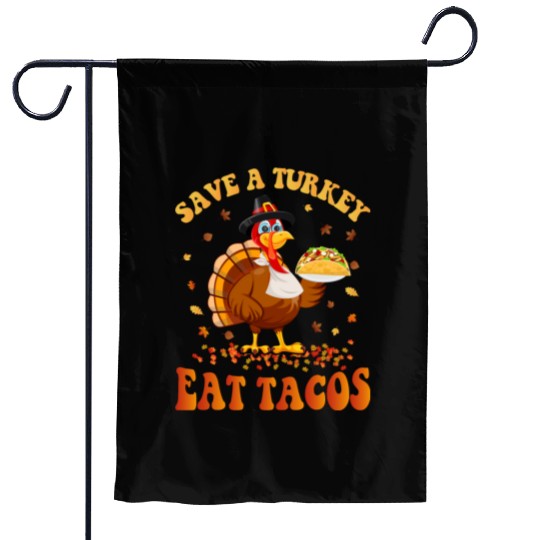 Save A Turkey Eat Tacos Funny Thanksgiving Garden Flags