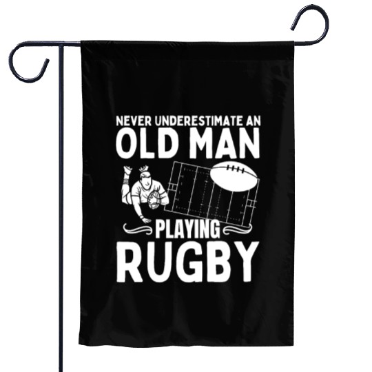 Rugby Never Underestimate An Old Man Playing Rugby Garden Flags