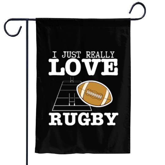 Rugby Player I Just Really Love Rugby Garden Flags