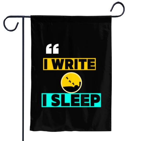 I Write I Sleep Funny Crime Writing Garden Flags