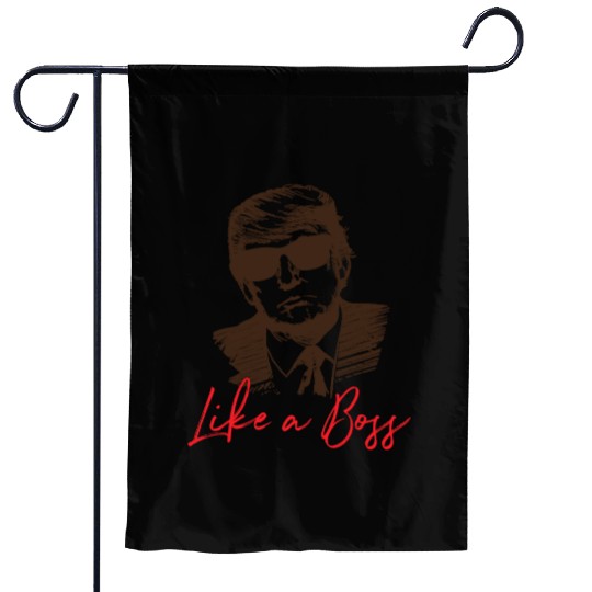 Like A Boss President Trump With Sunglasses Garden Flags