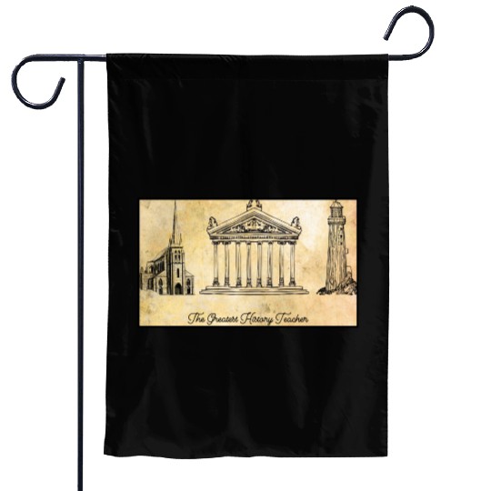 The greatest history teacher Garden Flags