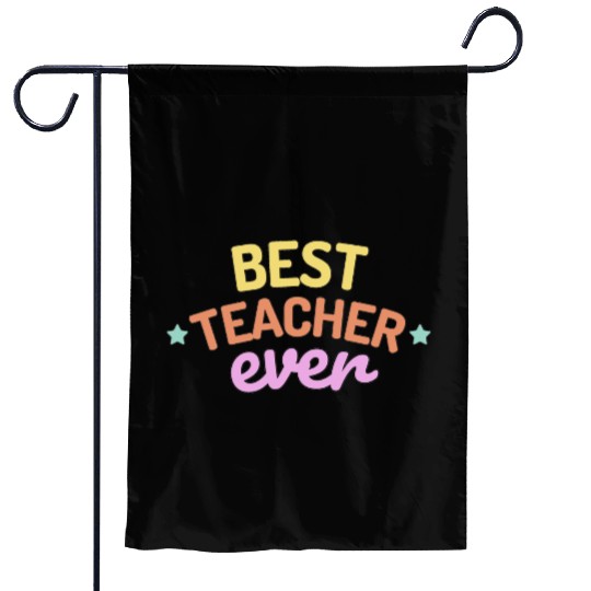 Best Teacher Ever Garden Flags