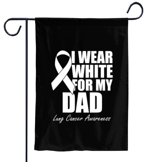 I Wear White For My Dad Lung Cancer Garden Flags