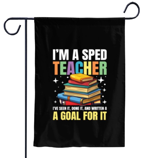 I'm a SPED teacher for a School Counselor Garden Flags