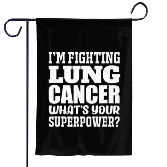 I'm Fighting Lung Cancer Garden Flags