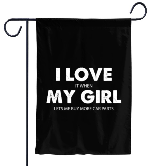 I Love My Girl Funny Garden Flags for Men Car Guy Garden Flags