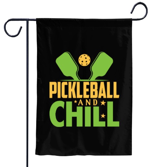 Pickleball And Chill Garden Flags