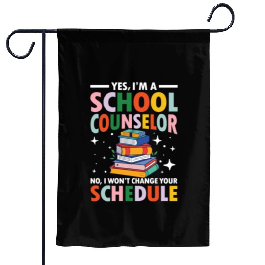 Yes I'm a School Counselor for a School Counselor Garden Flags
