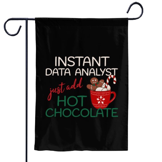 Data Analyst xmas just add hot Chocolate Christmas Garden Flags