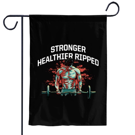 Stronger Healthier Ripped Funny Workout Humor Gym Garden Flags