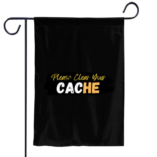 Please Clear Your Cache Garden Flags