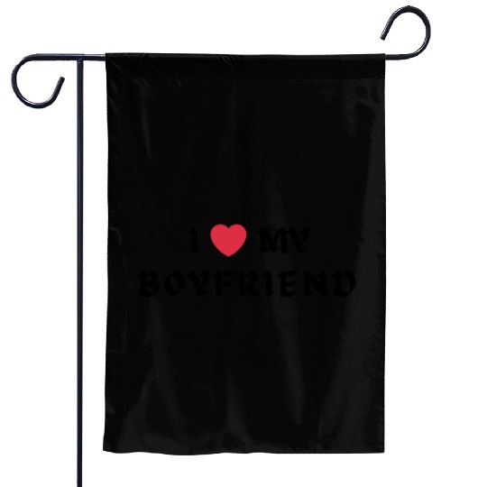 I Love My Boyfriend Garden Flags