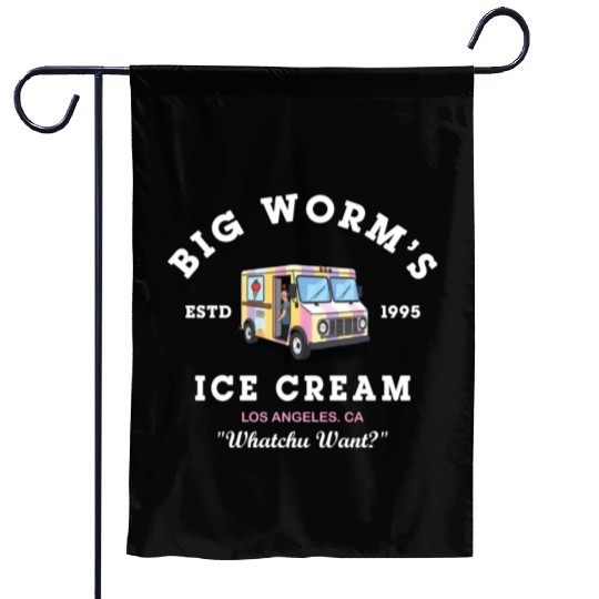 Big Worm s Ice Cream Whatchu Want Garden Flags