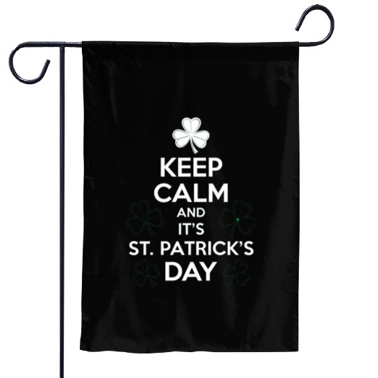 Keep Calm It's St Patricks Day Irish Garden Flags