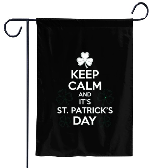 Keep Calm It's St Patricks Day Irish Garden Flags