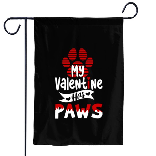 My valentine has paws For dog lovers Garden Flags