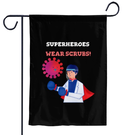 SUPERHEROES WEAR SCRUBS BMT Nurse Garden Flags