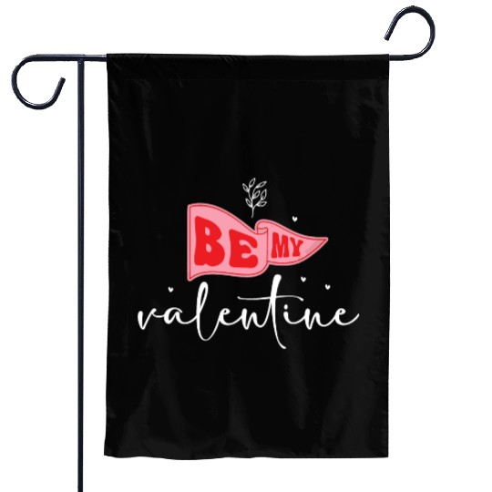 Be my valentine Garden Flags