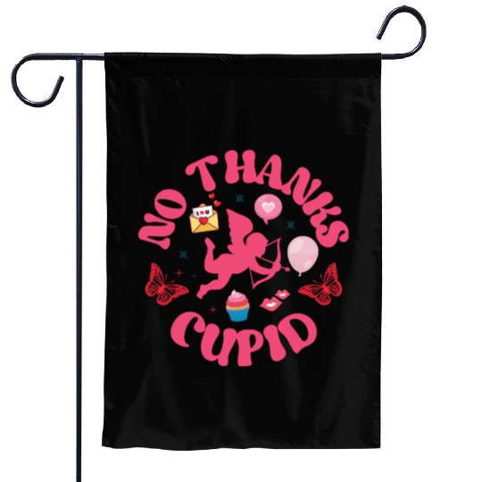 No Thanks Cupid Garden Flags