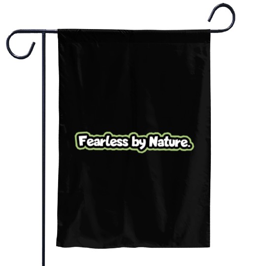 “Fearless by Nature” Garden Flags