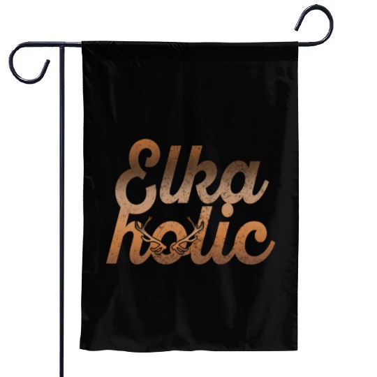 Elk Hunting Elkaholic Hunters Garden Flags
