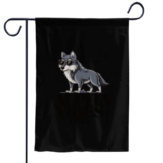 Beautiful gift idea funny quote design Alpha Wolf Garden Flags