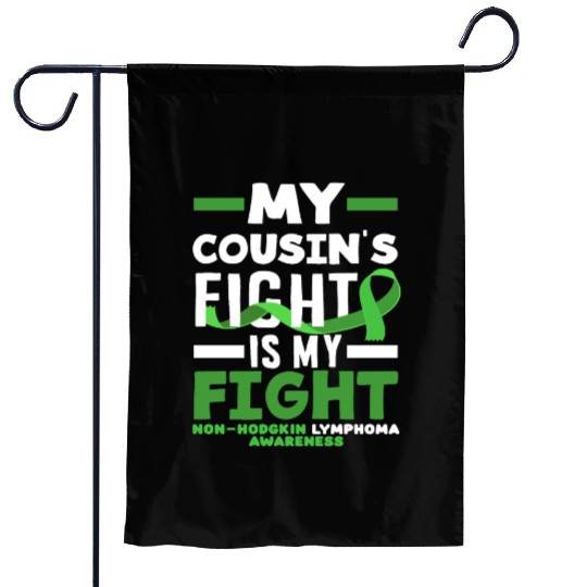 Non-Hodgkin Lymphoma Awareness My Cousin Fight Garden Flags
