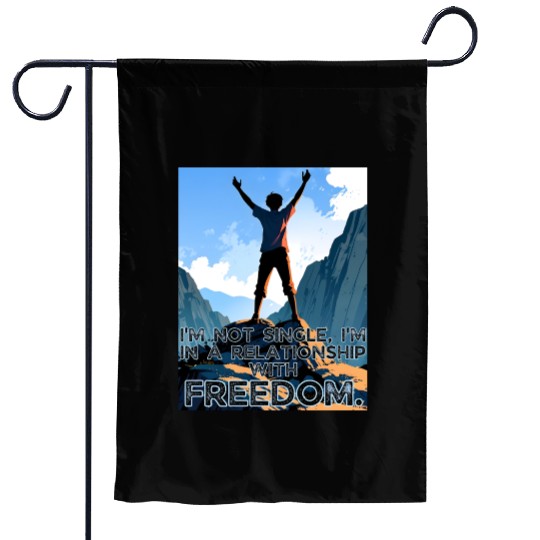 Not Single In Relationship with Freedom Valentines Garden Flags