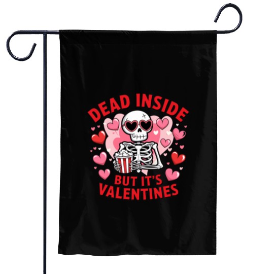 Dead Inside but It s Valentines Garden Flags