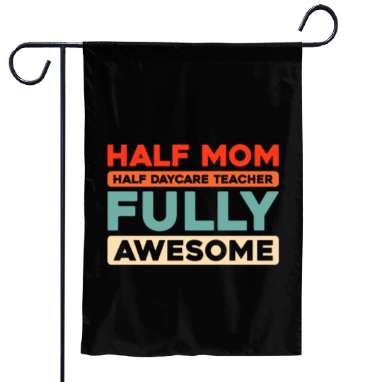Daycare Teacher Mother Mom Garden Flags