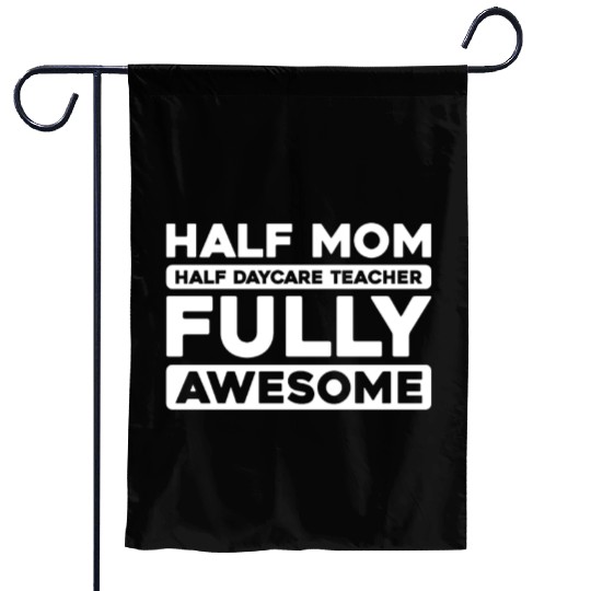 Daycare Teacher Mother Mom Garden Flags