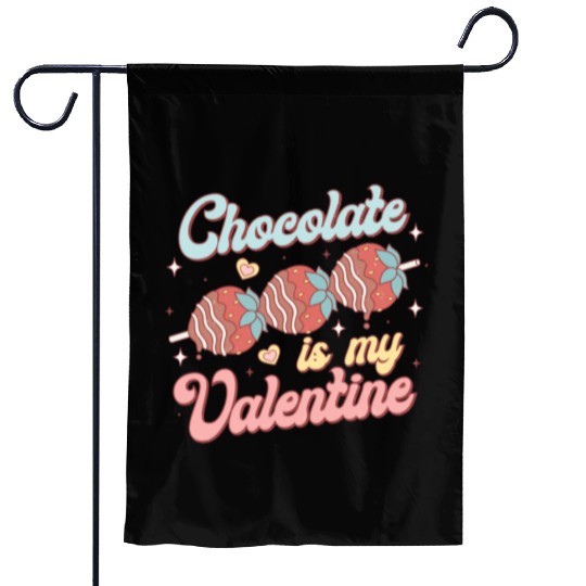 Chocolate Is My Valentine Garden Flags
