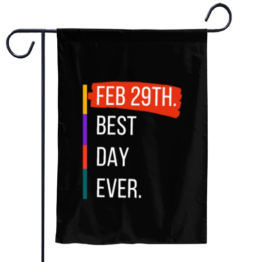 Feb 29th Best Day Ever – Leap Year Celebration Garden Flags