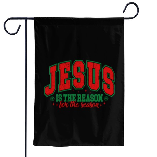 Jesus is the reason for the season Garden Flags