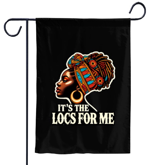 It's The Locs For Me Black History Queen African Garden Flags