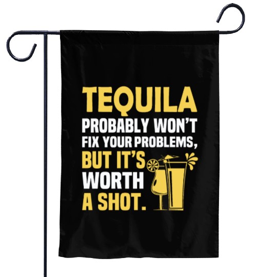 Tequila Probably Won't Fix Your Problems, But It's Garden Flags