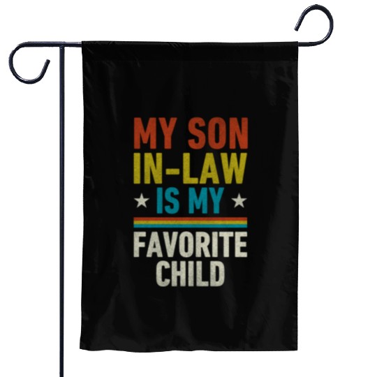 My Son In Law Is My Favorite Child Garden Flags