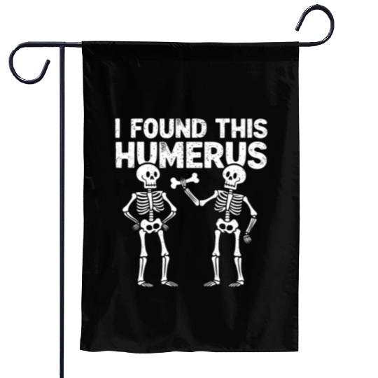 I Found This Humerus Funny Skeleton Halloween Garden Flags