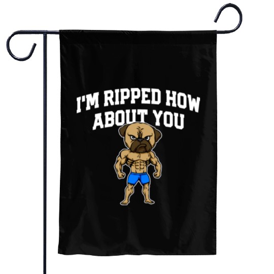 Im Ripped How About You Funny Workout Humor Gym Garden Flags